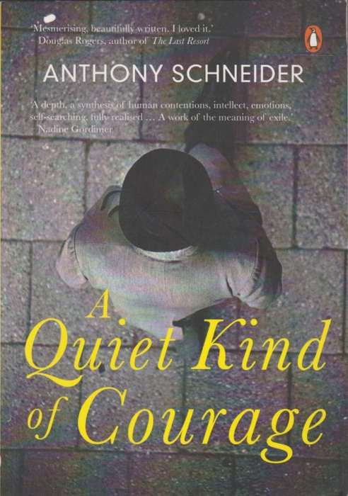 A quiet kind of courage by Anthony Schneider