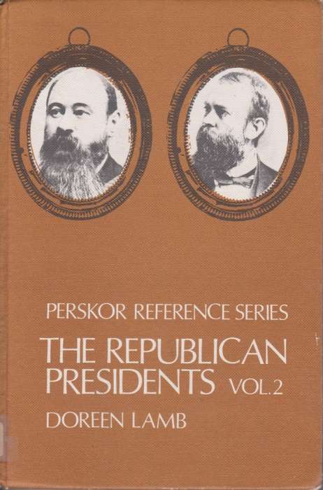 THE REPUBLICAN PRESIDENTS: VOLUME 2