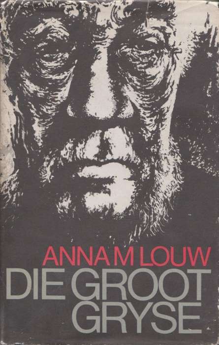 Groot Gryse deur Anna M Louw