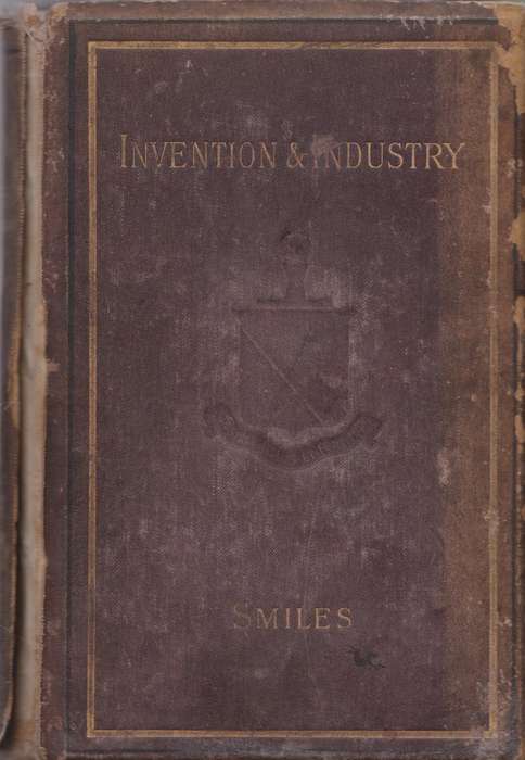 Men of Invention and Industry by Samuel Smiles