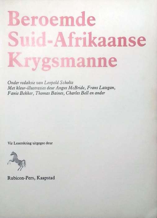 Beroemde Suid-Afrikaanse Krygsmanne deur Leopold Scholtz