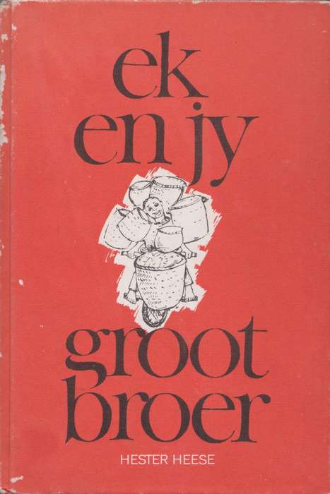 Ek en jy Grootbroer deur Hester Heese Jeugverhaal