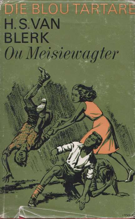 Ou Meisiewagter deur H.S. van Blerk (Blou Tartare Reeks 2)