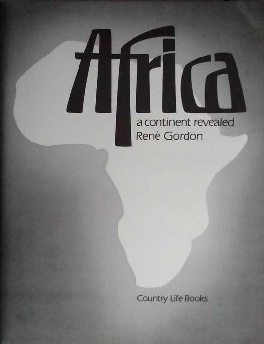 Africa: a continent revealed by Rene Gordon