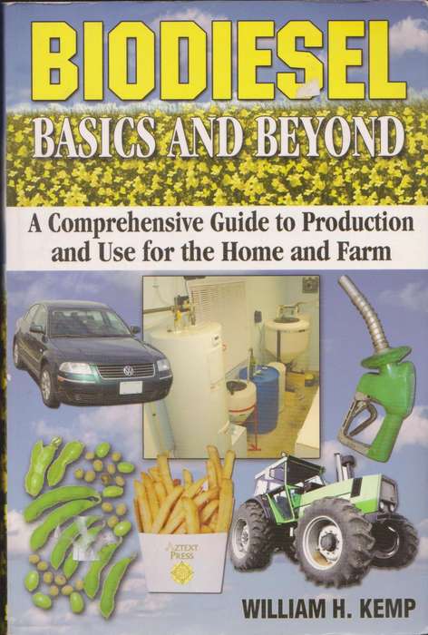 Biodiesel: basics and beyond by William H. Kemp