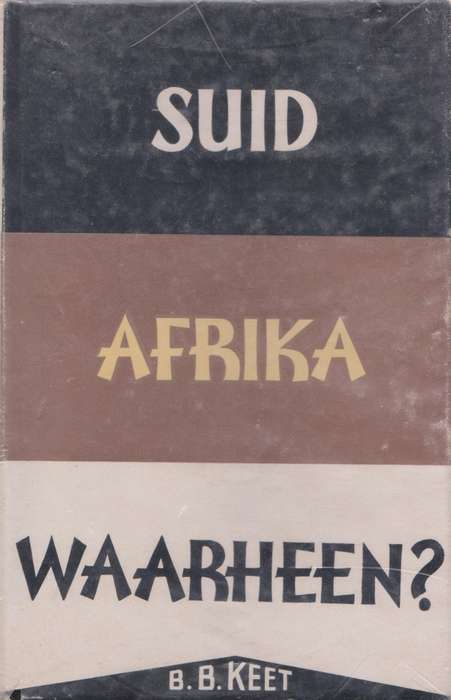 Suid Afrika Waarheen? Deur B.B. Keet