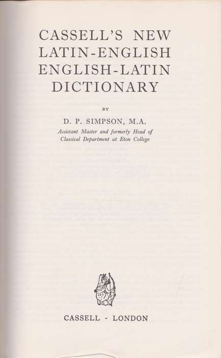 Cassell`s New Latin Dictionary by D. P. Simpson