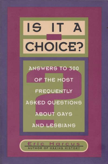 Is it a choice? by Eric Marcus