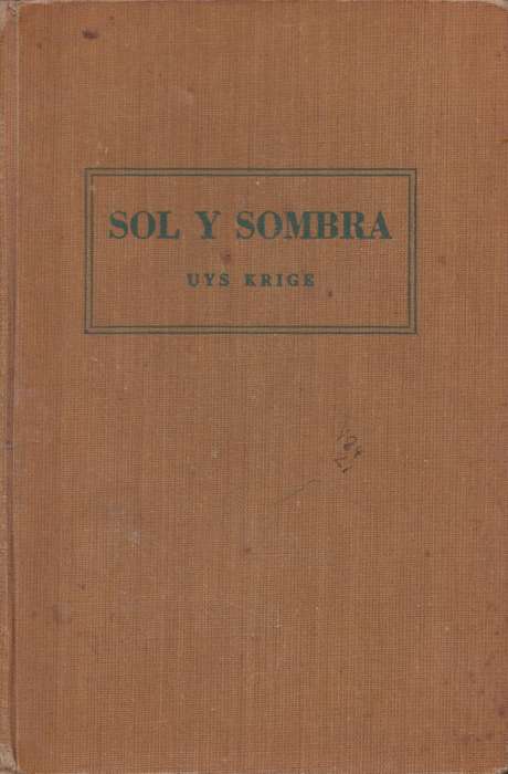 Sol Y Sombra deur Uys Krige