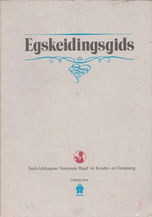 Egskeidingsgids deur Suid-Afrikaanse Nasionale Raad vir Kinder- en Gesinsorg