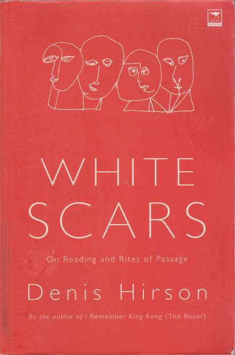 White Scars: Reading and Rites of Passage by Denis Hirson