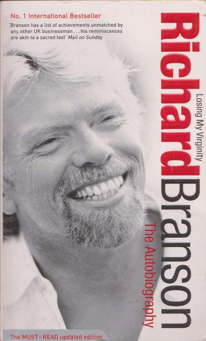Losing my virginity: the Richard Branson Autobiography