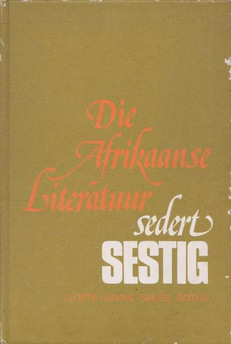 Afrikaanse Literatuur sedert sestig deur Cloete et al