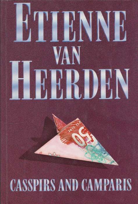 Casspirs and Camparis: a historical entertainment by Etienne van Heerden