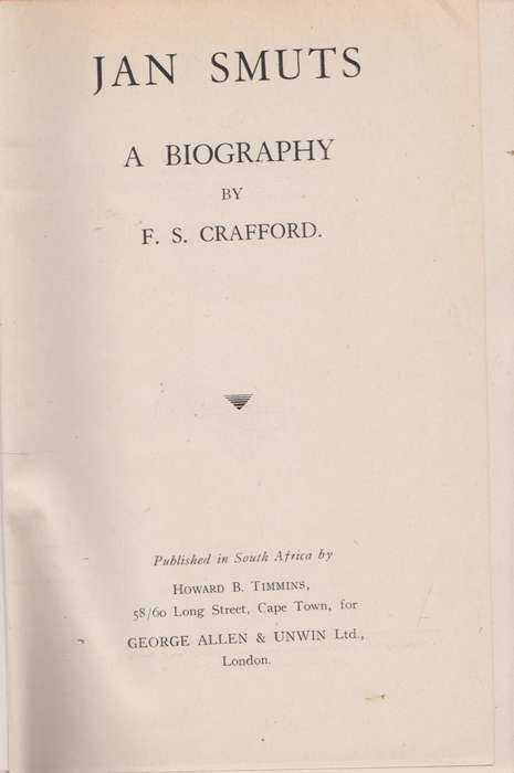 Jan Smuts, a biography by F.S. Crafford