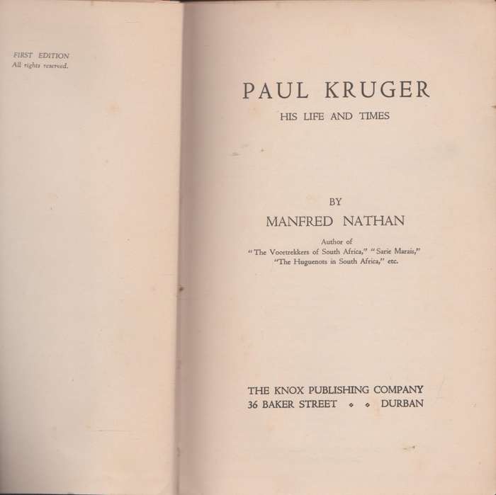 Paul Kruger: His life and times by Manfred Nathan