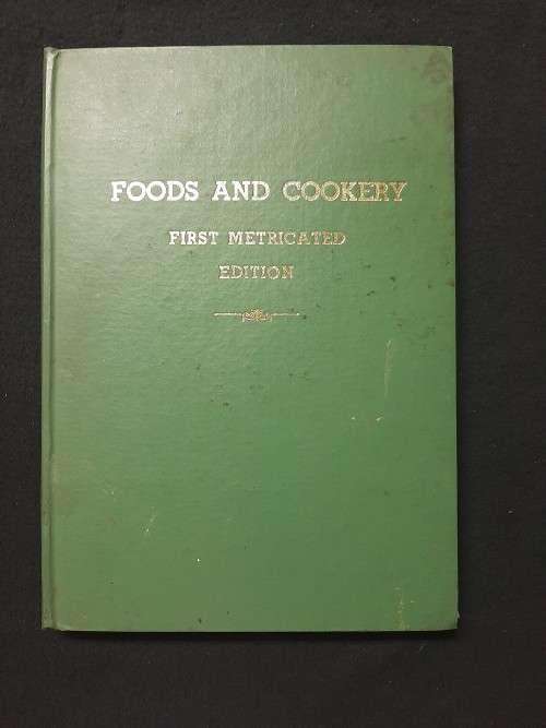 Foods and Cookery First Metricated Edition