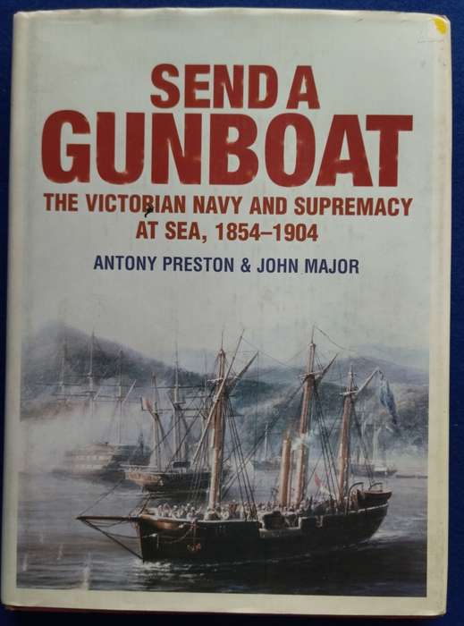 Send a gunboat - Antony Preston & John Major