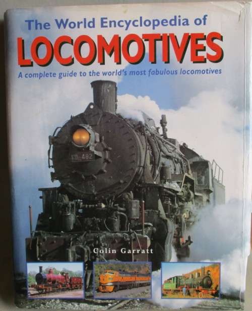 THE WORLD ENCYCLOPEDIA OF LOCOMOTIVES by COLIN GARRET
