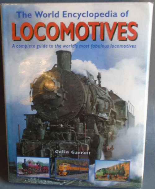 THE WORLD ENCYCLOPEDIA OF LOCOMOTIVES by COLIN GARRATT