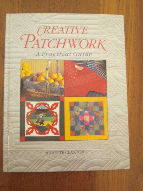 CREATIVE PATCHWORK - A PRACTICAL GUIDE (H/C)