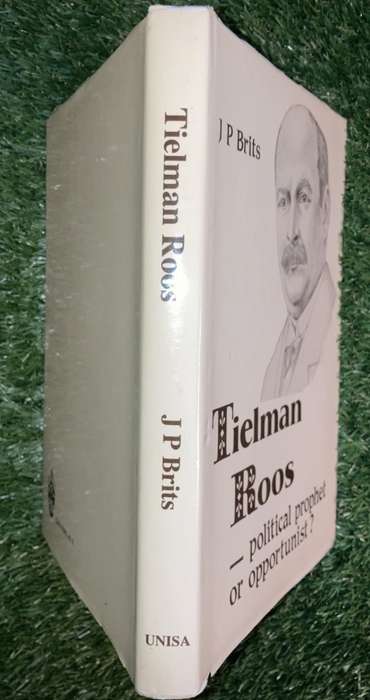 Tielman Roos - political prophet or opportunist?: - J.P.Brits