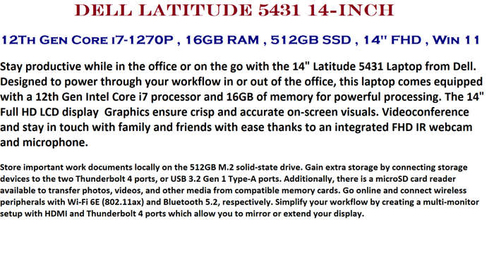 Dell Latitude 5431 14-inch 12TH Gen  Core i7-1270P , 16GB RAM , 512GB SSD Win 11 Pro FHD Laptop