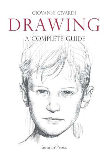 DRAWINGS - A COMPLETE GUIDE by Giovanni Civardi