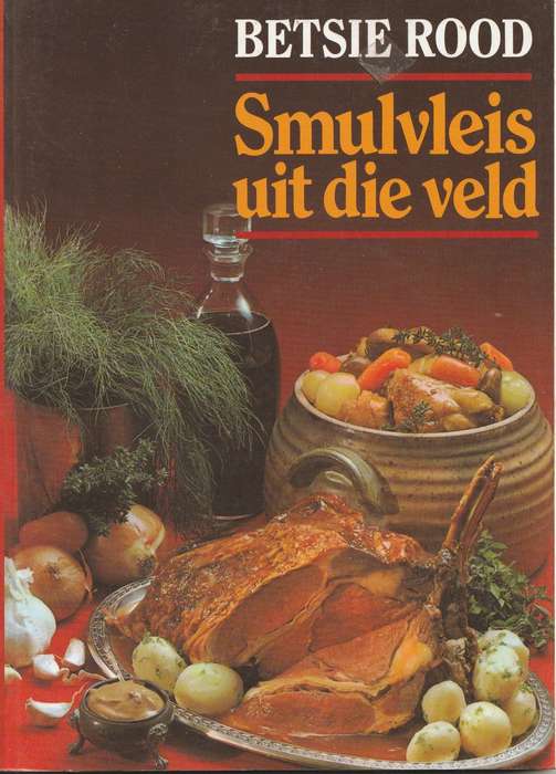 SMULVLEIS UIT DIE VELD by Betsie Rood