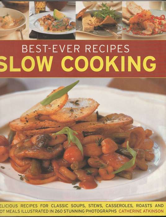 BEST-EVER RECIPES SLOW COOKING by Catherine Atkinson