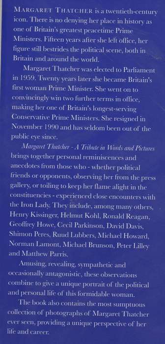 MARGARET THATCHER: A TRIBUTE IN WORDS AND PICTURES edited by Iain Dale