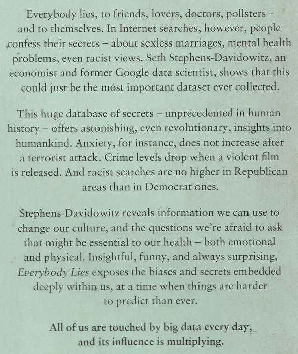 EVERYBODY LIES: WHAT THE INTERNET CAN TELL US ABOUT WHO WE REALLY ARE - Seth Stephens-Davidowitz