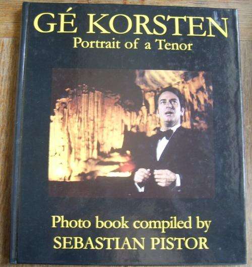 GE KORSTEN PORTRAIT OF A TENOR PHOTO BOOK COMPILED BY SEBASTIAN PISTOR