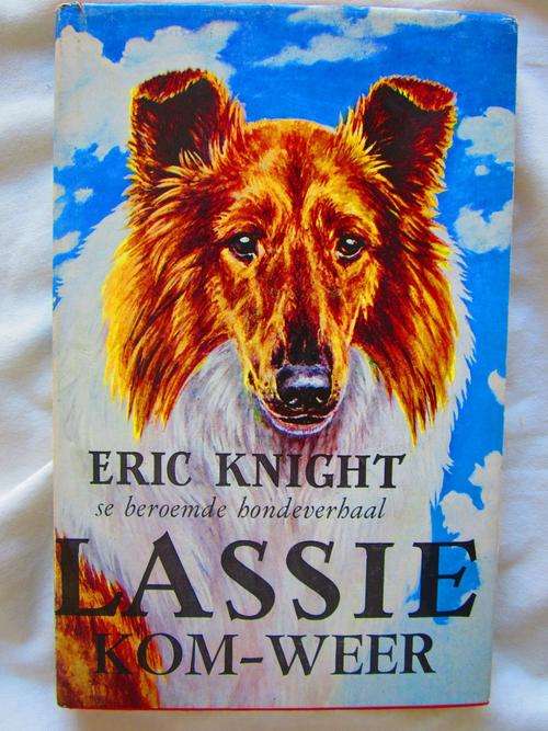Lassie Kom Weer- Eric Knight - Beroemde Hondeverhaal