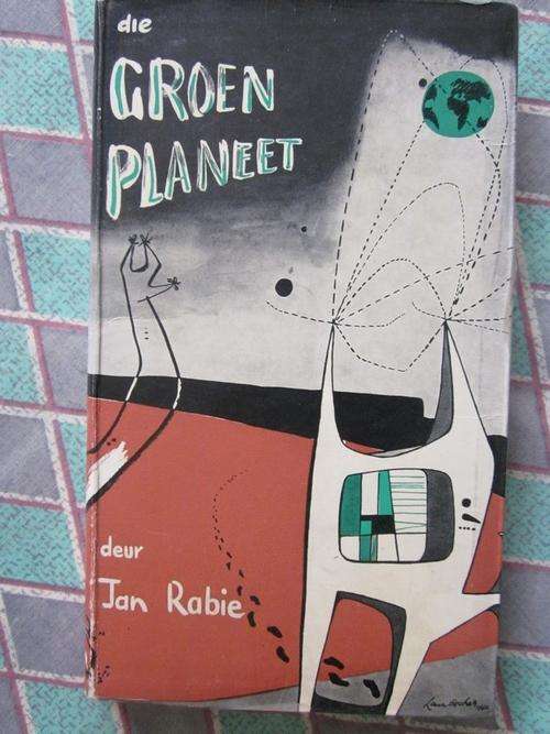 Die Groen Planeet -Jan Rabie -1961