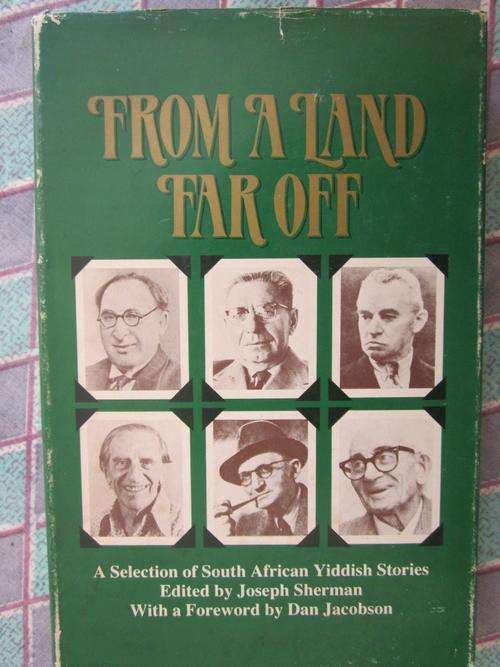 From  Land Far Off-edited by Joseph Sherman-a selection of South African Yiddish Stories