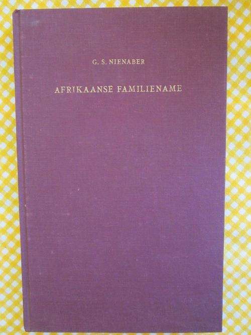 Afrikaanse Familiename -CS Nienaber-n geselsie oor die betekenins van ouer Afrikaanse vanne