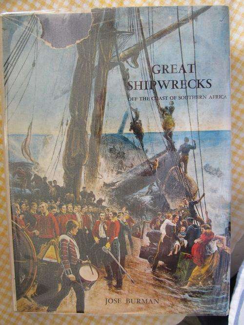 Great Shipwrecks off the Coast of Southern Africa -Jose Burman