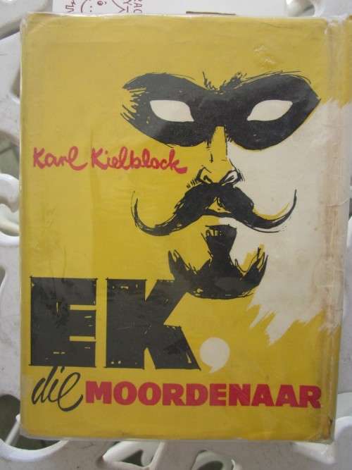 Ek, Die Moordenaar- Karl Kielblock- 1951 -eerste uitgawe??