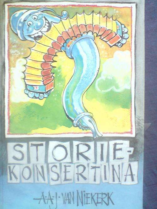 Storie-Konsertina -Humoristiese verhale deur AAJ van Niekerk