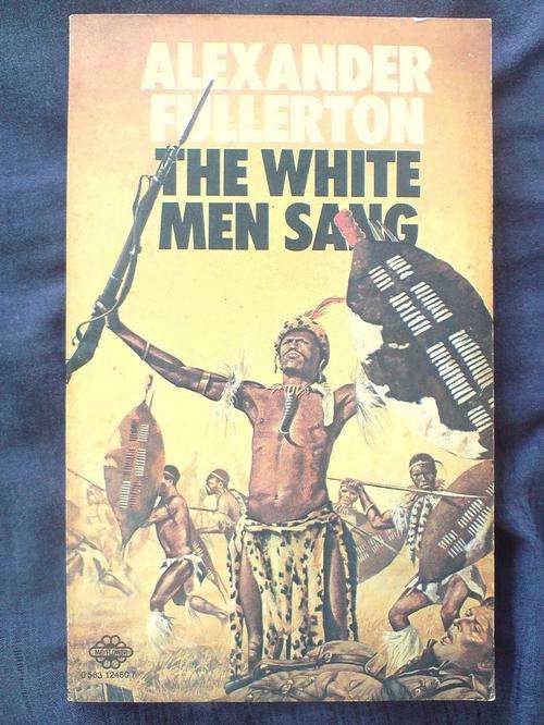 The White Men Sang - Alexander Fullerton - paperback