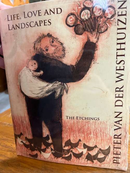 5 copies  Pieter van der Westhuizen. The Etchings  ( Life , Love and Landscapes ) Bid per book