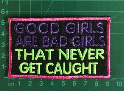 BDG35 Biker Good girls slogan badge patch