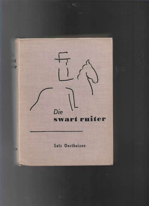 DIE SWART RUITER- SATS OOSTHUIZEN