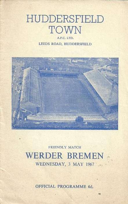Huddersfield v Werder Bremen ( Germany ) 1967 European Friendly International Programme ( Rare )