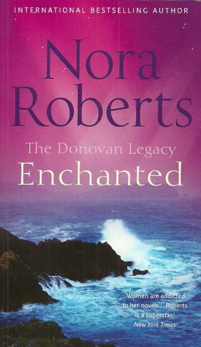 The Donovan Legacy : Enchanted by Nora Roberts ( New Paperback )