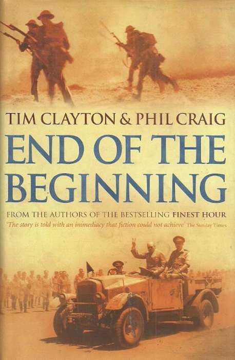 End Of The Beginning by Tim Clayton & Phil Craig (Hardcover)
