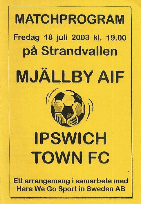 Mjallby AIF ( Sweden ) v Ipswich Town 2003/04 Pre Season Friendly Match Programme