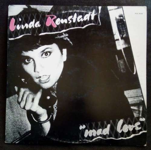 Linda Ronstadt - Mad Love LP Vinyl Record