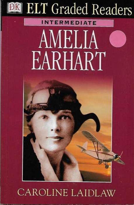 ELT Graded Readers : Amelia Earhart by Caroline Laidlaw